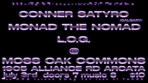 Conner Satyro (Calgary), Monad the Nomad, L.O.G.